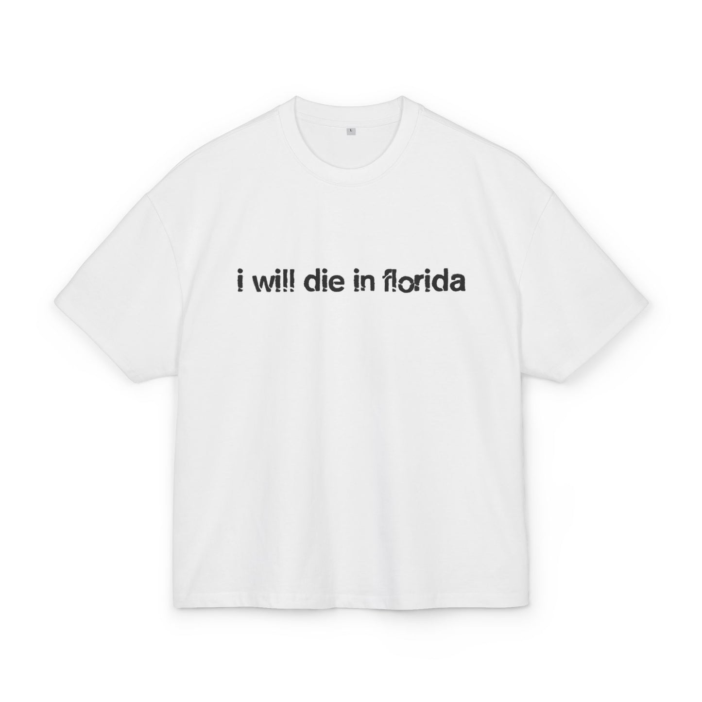 I WILL DIE IN FLORIDA TEE