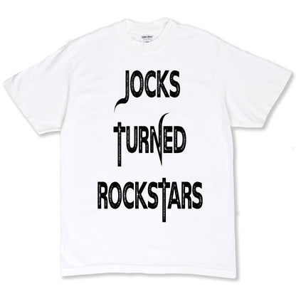 Jocks Turned Rockstars T-Shirt