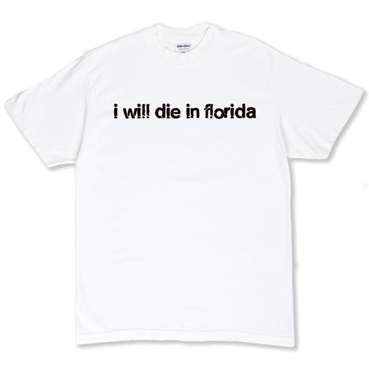 i will die in Florida tee